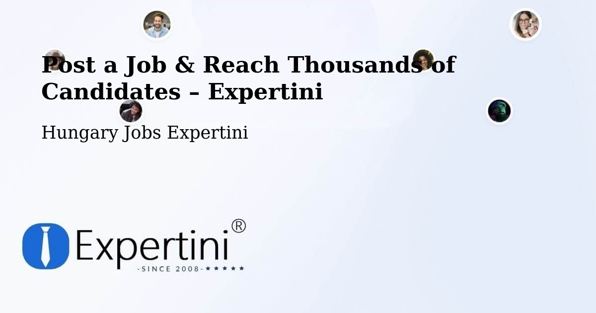 Post a Job in Pápa – Hire the Right Talent - Pápa, Hungary Jobs Expertini