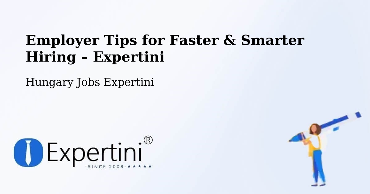 Employer Tips for Hiring & Recruitment – Pápa - Pápa, Hungary Jobs Expertini