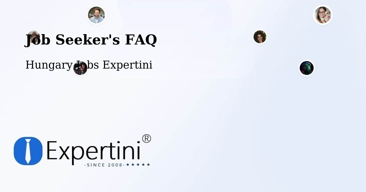 Job Seeker FAQ – Pápa - Hungary Jobs Expertini