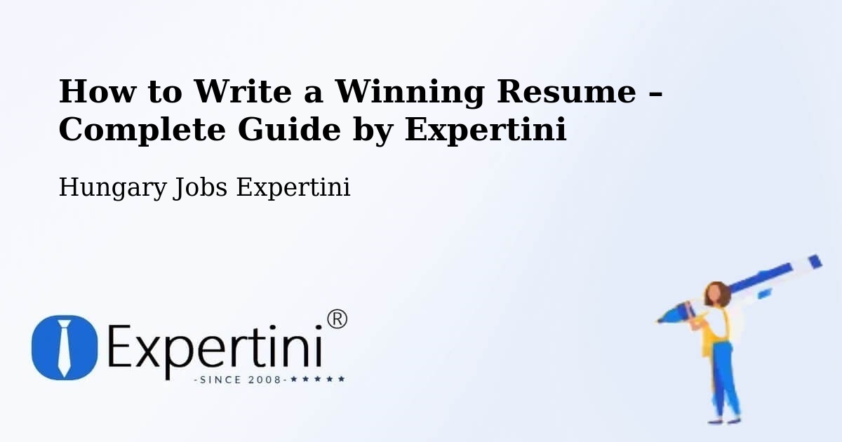 Resume Writing Guide for Job Seekers – Pápa - Pápa, Hungary Jobs Expertini