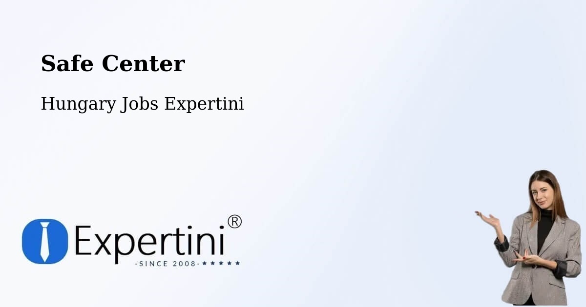 Safety Center – Pápa - Hungary Jobs Expertini